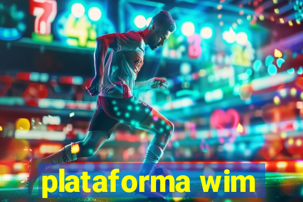 plataforma wim